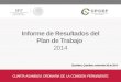 CUARTA ASAMBLEA ORDINARIA DE LA COMISIÓN PERMANENTE Informe de Resultados del Plan de Trabajo 2014 Querétaro, Querétaro, noviembre 26 de 2014