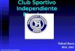 Club Sportivo Independiente Rivadavia Nahuel Ibarra IPAL 2011 Avanza con la barra espaciadora