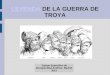 LEYENDALEYENDA DE LA GUERRA DE TROYA Equipo Específico de Discapacidad Auditiva. Madrid. 2013