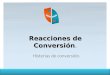 Reacciones de Conversión Reacciones de Conversión. Histerias de conversión
