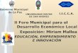 II Foro Municipal para el Desarrollo Económico Local Exposición: Miriam Mallea MESA: EDUCACIÓN, EMPRENDIMIENTO E INNOVACIÓN Gobierno Municipal de La Paz