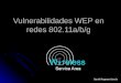 Vulnerabilidades WEP en redes 802.11a/b/g David Reguera García