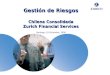 Gestión de Riesgos Chilena Consolidada Zurich Financial Services Santiago, 19 Diciembre, 2006