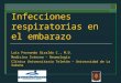 Infecciones respiratorias en el embarazo Luis Fernando Giraldo C., M.D. Medicina Interna – Neumología Clínica Universitaria Teletón – Universidad de La