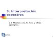1 3. Interpretación espectros 3.1 Medidas de Ar, Aire y otros ejemplos