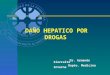DAÑO HEPATICO POR DROGAS Dr. Armando Sierralta Depto. Medicina Interna