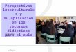 1 Perspectivas interculturales y su aplicación en los recursos didácticos para el aula Pamplona, 2003