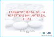 FARMACOTERAPIA DE LA HIPERTENSION ARTERIAL (HTA) 1 Dra. Marta Morales Díaz 2012