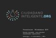 Presentación @Ciudadanoi 2014 Álvaro Castañón | @a_castanon Coordinador Legislativo. Santiago | 11 Noviembre | 2014