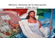México. Historia de la educación formal. (1905-2013)