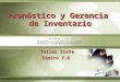 © Sistema Universitario Ana G. Méndez, 2011. Derechos Reservados. Taller Siete Tópico 7.8 Pronóstico y Gerencia de Inventario