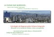 LA CIUDAD QUE QUEREMOS: HACIA UNA CIUDAD HABITABLE COMPACTA, POLICÉNTRICA Y EQUITATIVA Estrategia de Regeneración Urbana Integrada Situación en la ciudad