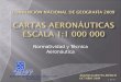 Normatividad y Técnica Aeronáutica 1 de 28 Dirección de Navegación e Información Aeronáutica