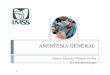 ANESTESIA GENERAL Flores Palacios Blanca Estela R1 Anestesiología 1