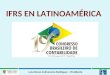 Luis Alonso Colmenares Rodriguez – Presidente 1 IFRS EN LATINOAMÉRICA
