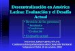 Descentralización en América Latina: Evaluación y el Desafío Actual Iván Finot, ILPES/CEPAL/NN.UU. Conferencia Interparlamentaria sobre Desarrollo Territorial