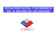 SITUACIÓN SOCIAL Y ECONÓMICA DE LA REGIÓN DE VALPARAÍSO