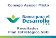 Consejo Asesor Mixto Resultados Plan Estratégico SBD