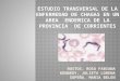 ESTUDIO TRANSVERSAL DE LA ENFERMEDAD DE CHAGAS EN UN AREA ENDEMICA DE LA PROVINCIA DE CORRIENTES