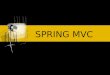 SPRING MVC. Qué es Spring ? Spring es un framework de aplicaciones Java/J2EE desarrollado usando licencia de OpenSource. Se basa en una configuración