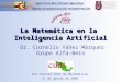 La Matemática en la Inteligencia Artificial Dr. Cornelio Yáñez Márquez Grupo Alfa-Beta Día Virtual CUDI de Matemáticas 21 de agosto de 2008