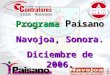 Programa P aisano Navojoa, Sonora. Diciembre de 2006