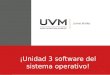 Título ¡Unidad 3 software del sistema operativo! 1
