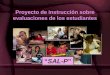 Proyecto de instrucción sobre evaluaciones de los estudiantes “SAL-P”