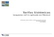 Tarifas Sistémicas (esquema roll in aplicado en México) 1 SEMINARIO ARIAE SOBRE LA REGULACION DEL SECTOR DE HIDROCARBUROS Lima (PERU)