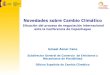 Oecc Oficina Española de Cambio Climático Novedades sobre Cambio Climático Situación del proceso de negociación internacional ante la Conferencia de Copenhague