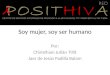 Soy mujer, soy ser humano Por: Chiristhian Julián Tillit Jaer de Jesús Padilla Balam