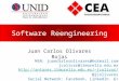 Software Reengineering Juan Carlos Olivares Rojas MSN: juancarlosolivares@hotmail.com jcolivar@itmorelia.edu.mx jcolivar