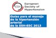 Guías para el manejo de la hipertensión arterial de la ESH-ESC 2013