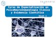 Curso de Especialización en PsicoNeuroInmunología Clínica y Evidencia Científica Nivel I