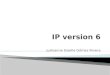Jurhianne Giselle Gómez Rivera.  El protocolo Internet versión 6 (IPv6) es una nueva versión de IP (Internet Protocol), la cual esta definida en el