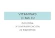 VITAMINAS TEMA 10 BIOLOGÍA 3º DIVERSIFICACIÓN 22 diapositivas