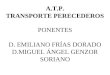 PONENTES D. EMILIANO FRÍAS DORADO D.MIGUEL ÁNGEL GENZOR SORIANO A.T.P. TRANSPORTE PERECEDEROS