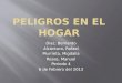 Diaz, Bernardo Alcántara, Rafael Murrieta, Migdalia Rosas, Manuel Periodo 4 6 de Febrero del 2013