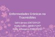 Enfermedades Crónicas no Trasmisibles Sairis Amaya 2007269129 Paola Castro 2008171297 Nasly Mosquera 2008171720