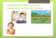 Autonomía: base para el desarrollo social del niño/a