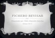 FICHERO REVISAR Presentado por: Pablo Alejandro Sánchez Graso: 10- 1