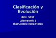 Clasificación y Evolución BIOL 3052 Laboratorio 1 Instructora: Keila Flores
