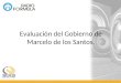 Evaluación del Gobierno de Marcelo de los Santos