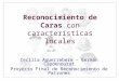 Cecilia Aguerrebere – Germán Capdehourat Proyecto Final de Reconocimiento de Patrones Reconocimiento de Caras con características locales