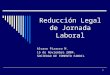1 Reducción Legal de Jornada Laboral Alvaro Pizarro M. 15 de Noviembre 2004. SOCIEDAD DE FOMENTO FABRIL