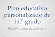 Plan educativo personalizado de 11.º grado Planificación académica