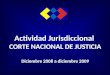 Actividad Jurisdiccional CORTE NACIONAL DE JUSTICIA Diciembre 2008 a diciembre 2009