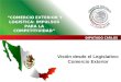 Visión desde el Legislativo: Comercio Exterior DIPUTADO CARLOS GARCÍA “COMERCIO EXTERIOR Y LOGÍSTICA: IMPULSOS PARA LA COMPETITIVIDAD”