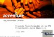 Proyecto Transformación de la APC Presentación Junta Directiva Julio 2005 Accenture © 2005. Todos los Derechos Reservados