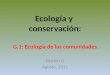 Ecología y conservación: G.1: Ecología de las comunidades Opción G Agosto, 2011